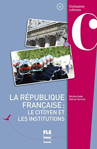 Nicolas Kada - La République française : le citoyen et les institutions - Preis vom 30.09.2026 09:01:18 h