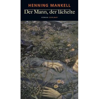 Der Mann, der lächelte, Gebundene Ausgabe von Henning Mankell, Zsolnay, Paul, 978-3-552-05839-2
