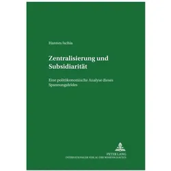 Zentralisierung und Subsidiarität, Fachbücher von Hannes Ischia