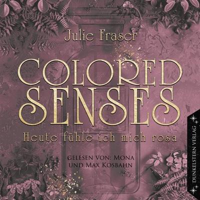 Colored Senses - Heute fühle ich mich rosa - Julie Fraser, Audio, 9783989470538