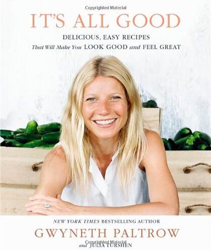 Gwyneth Paltrow - It's All Good: Delicious, Easy Recipes That Will Make You Look Good and Feel Great - Preis vom 05.10.2026 03:47:11 h