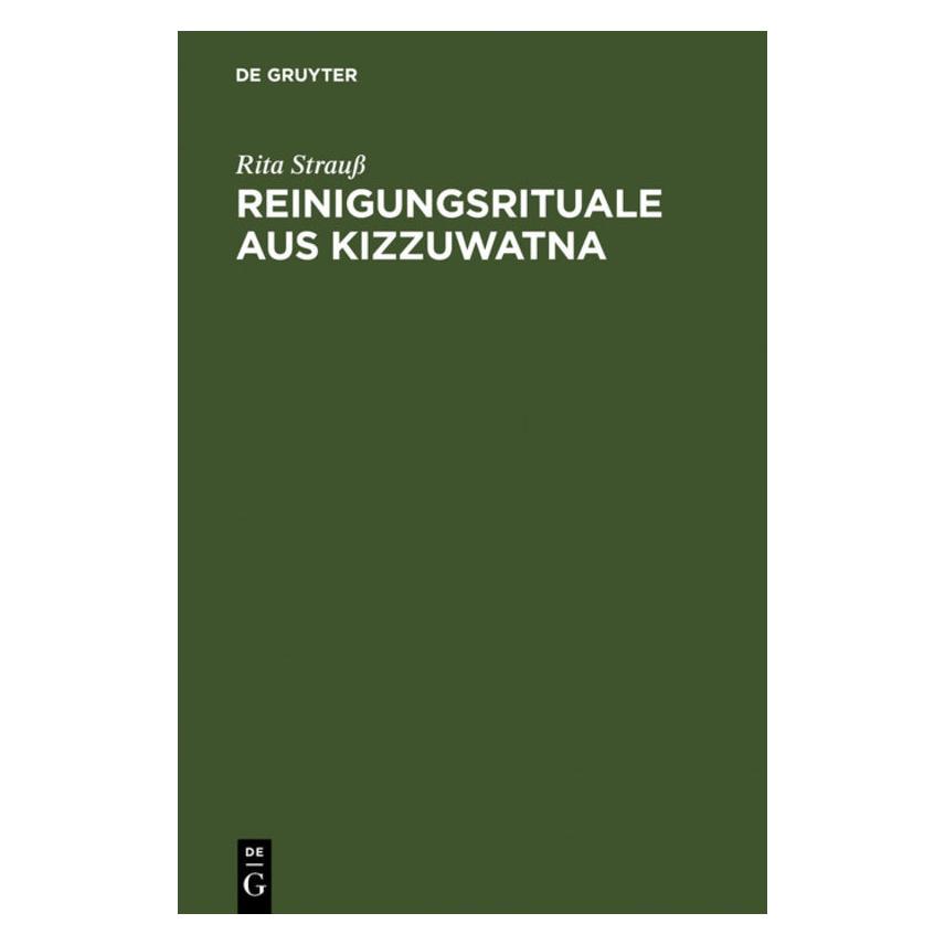 De Gruyter StrauÃ,R.:Reinigungsrituale aus Kizzuw. (Deutsch, Hardcover, Rita Strauss) (67709922)