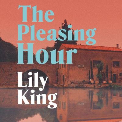 The Pleasing Hour - Lily King, Audio, 9781035051120