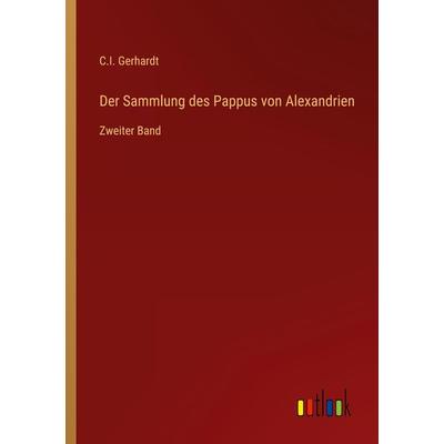 Der Sammlung des Pappus von Alexandrien, Taschenbuch von C. I. Gerhardt, Outlook, 978-3-368-22002-0