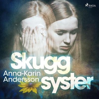 Skuggsyster - Anna-Karin Andersson, Audio, 9788711932674