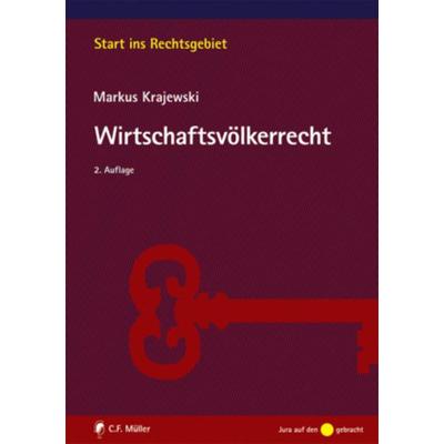Wirtschaftsvölkerrecht, Taschenbuch von Markus Krajewski, C.F. Müller, 978-3-8114-3171-3