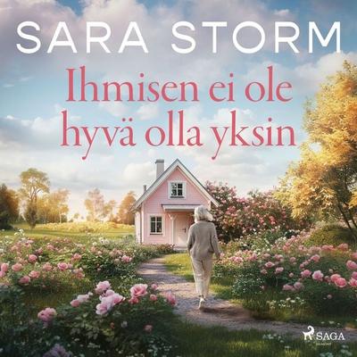 Ihmisen ei ole hyvä olla yksin - Sara Storm, Audio, 9788727270609