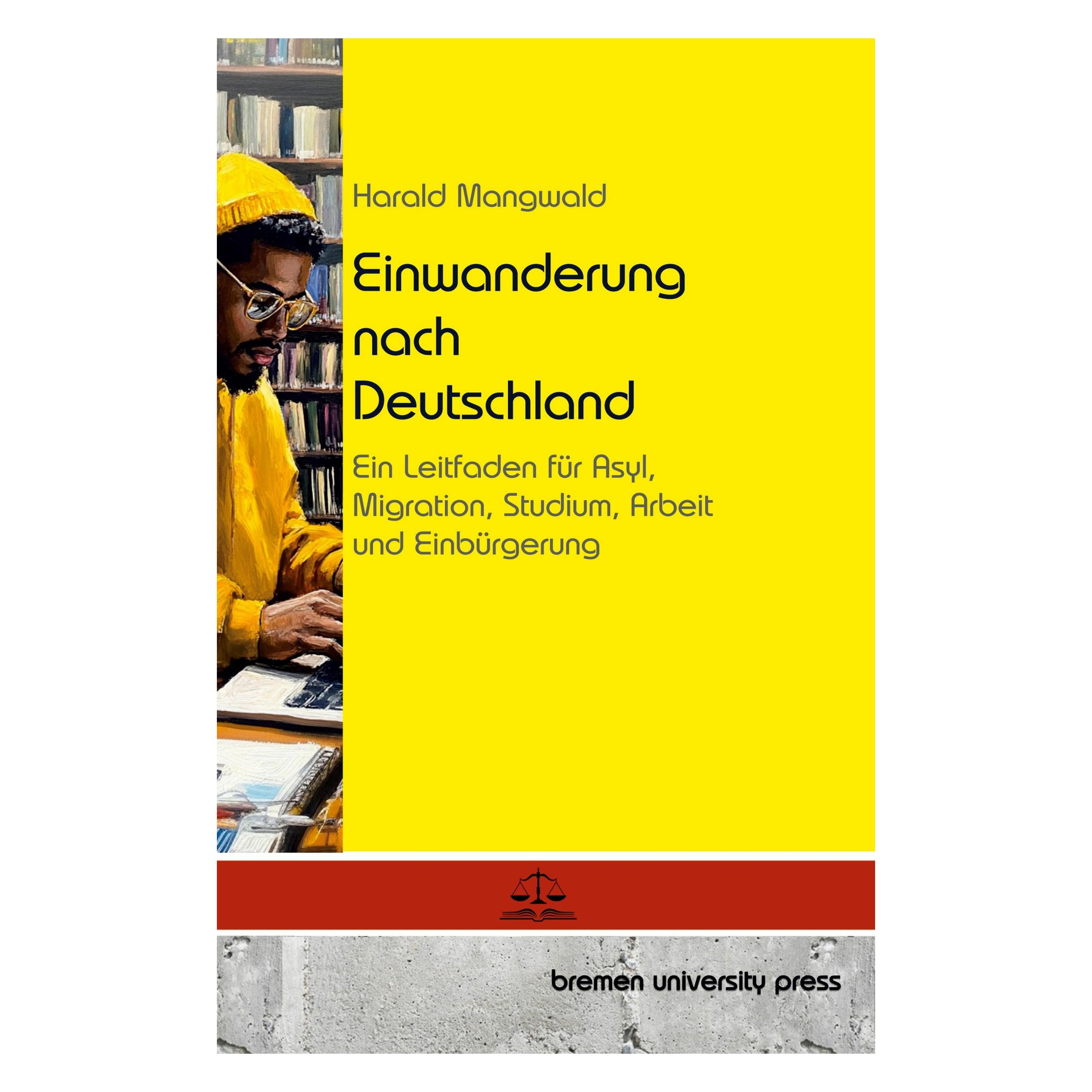 Bremen University Einwanderung nach Deutschland (Deutsch, Softcover, Harald Mangwald) (55019427)