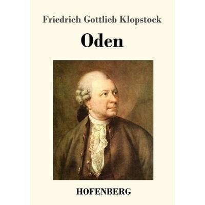 Oden, Taschenbuch von Friedrich Gottlieb Klopstock, Hofenberg, 978-3-7437-1220-1