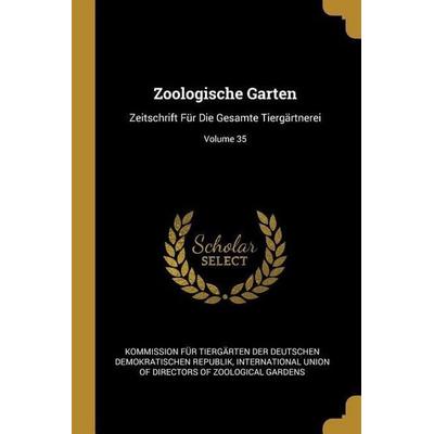 Zoologische Garten: Zeitschrift Für Die Gesamte Tiergärtnerei; Volume 35, Taschenbuch von , Creative Media Partners, LLC, 978-0-274-19021-8