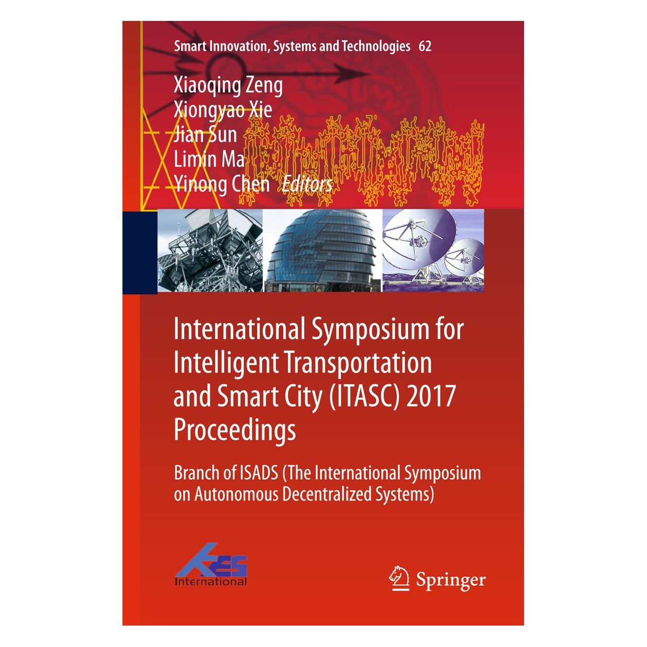 Springer International Symposium for Intelligent Transportation and Smart City (ITASC) 2017 Proceedings (Englisch, Hardcover, Jian Sun, Limin Ma, Xiaoqing Zeng, Xiongyao Xie, Yinong Chen) (9789811035746)