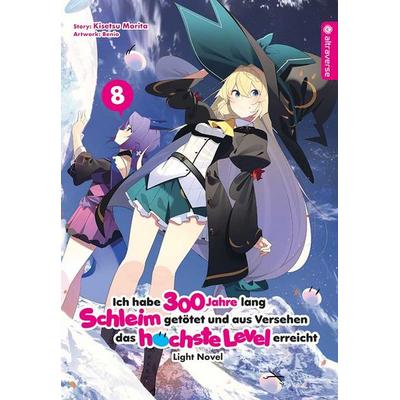Ich habe 300 Jahre lang Schleim getötet und aus Versehen das höchste Level erreicht Light Novel 08, Taschenbuch von Kisetsu Morita,Benio, Altraverse