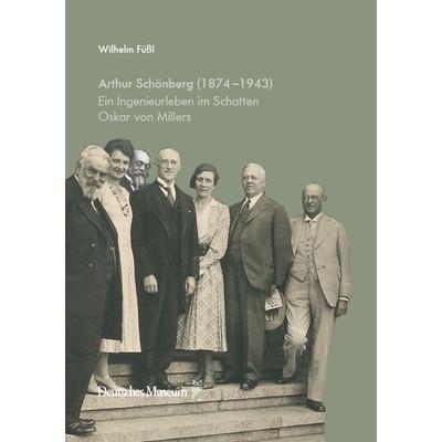 Arthur Schönberg (1874–1943), Gebundene Ausgabe von Wilhelm Füssl, Deutsches Museum, 978-3-948808-27-3