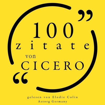 100 Zitate von Cicero - Cicero, Audio, 9782821165885