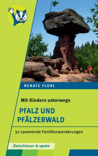 Renate Florl - Mit Kinder unterwegs - Pfalz und Pfälzerwald: 30 spannende Familienwanderungen (Mit Kindern unterwegs) - Preis vom 12.10.2026 11:37:12 h