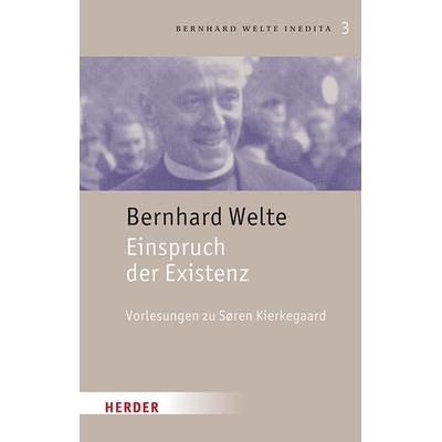 Einspruch der Existenz, Gebundene Ausgabe von Bernhard Welte, Herder, 978-3-451-39633-5