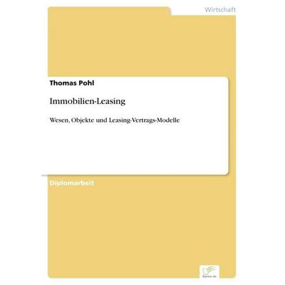Immobilien-Leasing, Taschenbuch von Thomas Pohl, GRIN, 978-3-8386-1732-9