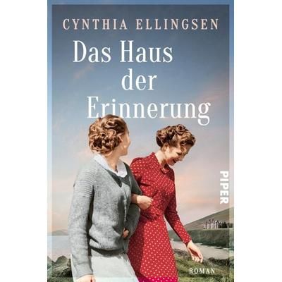 Das Haus der Erinnerung, Taschenbuch von Cynthia Ellingsen, Piper Taschenbuch