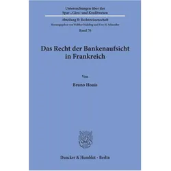 Das Recht der Bankenaufsicht in Frankreich., Fachbücher von Bruno Houis