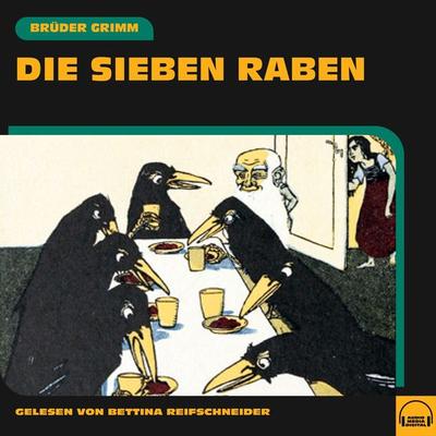 Die sieben Raben - Brüder Grimm, Audio, 9783991605171
