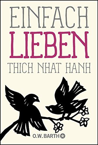 Thich Nhat Hanh - Einfach lieben - Preis vom 15.10.2026 23:06:25 h