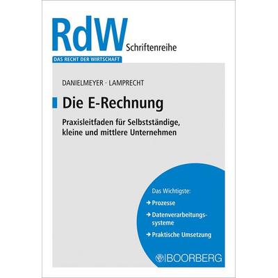 Die E-Rechnung, Taschenbuch von Gregor Danielmeyer,Dirk J. Lamprecht, Richard Boorberg Verlag, 978-3-415-07848-2