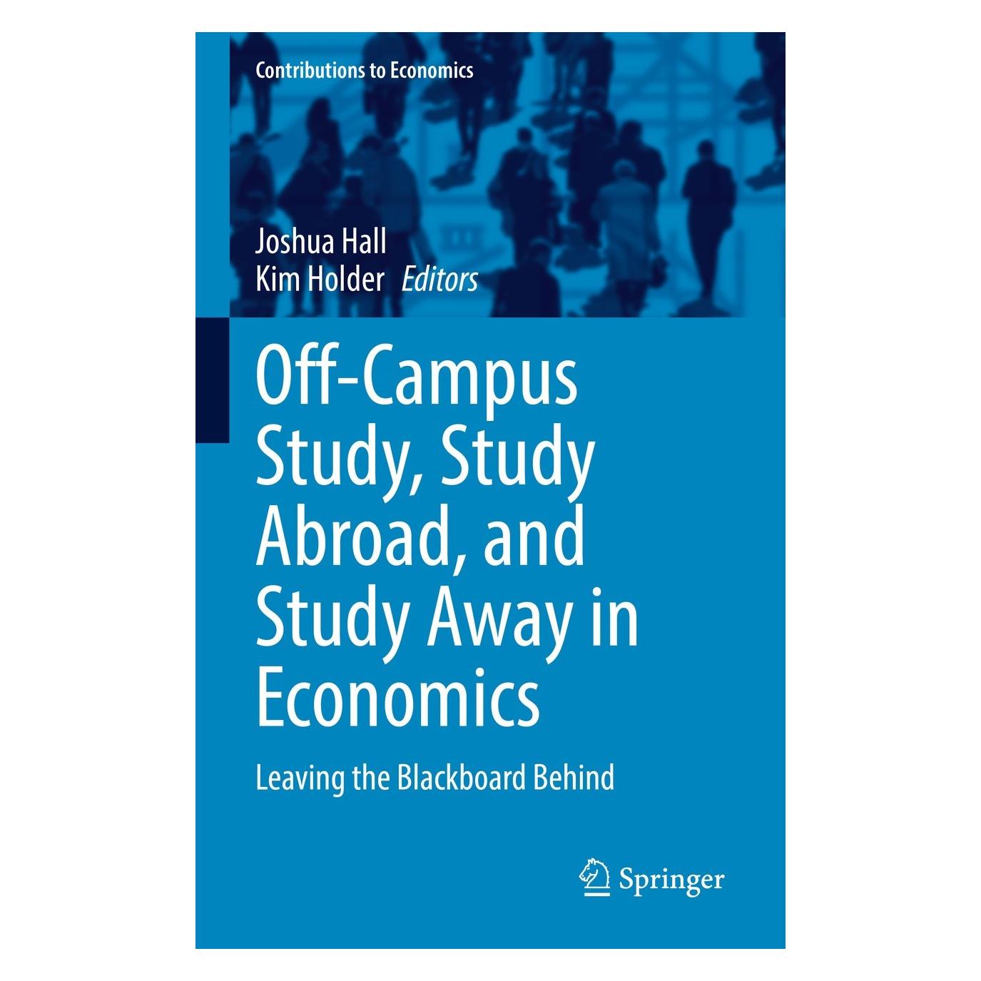 Springer Off-Campus Study, Study Abroad, and Study Away in Economics (Englisch, Hardcover, Joshua Hall, Kim Holder) (9783030738303)