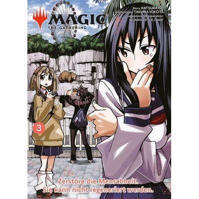 Magic: The Gathering - Zerstöre die Menschheit. Sie kann nicht regeneriert werden. 03, Taschenbuch von Katsura Ise,Takuma Yokota, Panini,