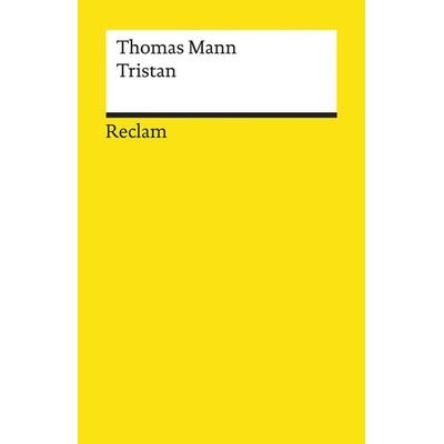 Tristan, Taschenbuch von Thomas Mann, Reclam, Philipp, 978-3-15-019649-6