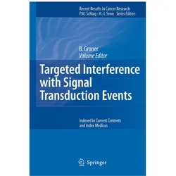 Targeted Interference with Signal Transduction Events, Fachbücher von B. Groner