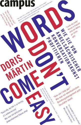 Doris Märtin - Words don't come easy: Wie Sie von angelsächsischer Konversationskunst profitieren - Preis vom 09.10.2026 07:28:09 h