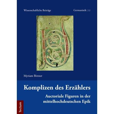 Komplizen des Erzählers, Taschenbuch von Myriam Bittner, Tectum Wissenschaftsverlag, 978-3-8288-4313-4