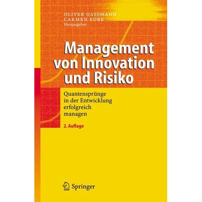 Management von Innovation und Risiko, Gebundene Ausgabe von Oliver Gassmann,Carmen Kobe, Springer Berlin, 978-3-540-23482-1