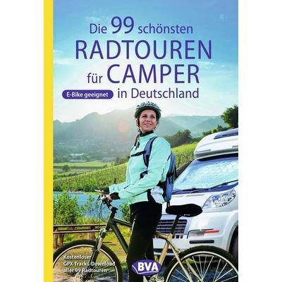 BVA Die 99 schönsten Radtouren für Camper in Deutschland, Taschenbuch von , KOMPASS Freytag & Berndt, 978-3-96990-048-2