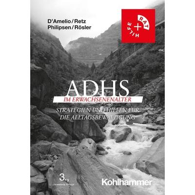 ADHS im Erwachsenenalter, Taschenbuch von Roberto D'Amelio;Wolfgang Retz,Alexandra Philipsen,Michael Rösler, Kohlhammer, 978-3-17-044563-5