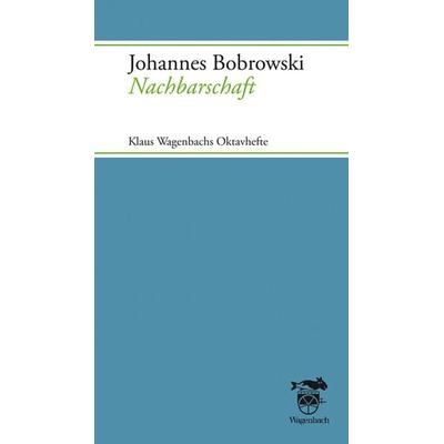 Nachbarschaft, Paperback von Johannes Bobrowski, Wagenbach, K