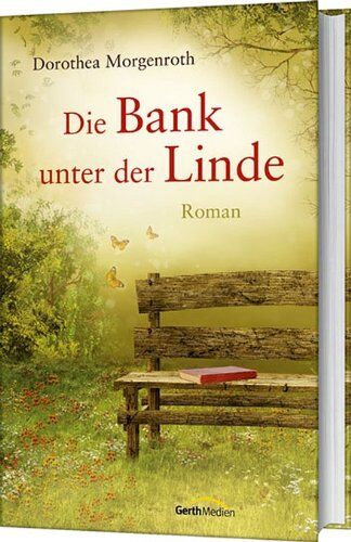 Dorothea Morgenroth - Die Bank unter der Linde - Preis vom 05.10.2026 03:47:11 h