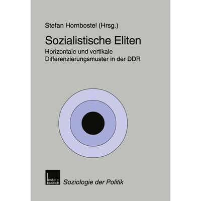 Sozialistische Eliten, Taschenbuch von Stefan Hornbostel, VS Verlag für Sozialwissenschaften, 978-3-8100-2260-8