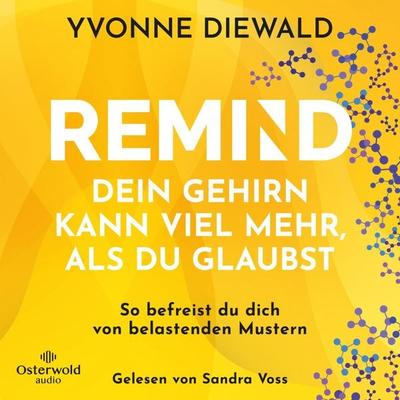 REMIND Dein Gehirn kann viel mehr, als du glaubst - Yvonne Diewald, Audio, 9783844937961