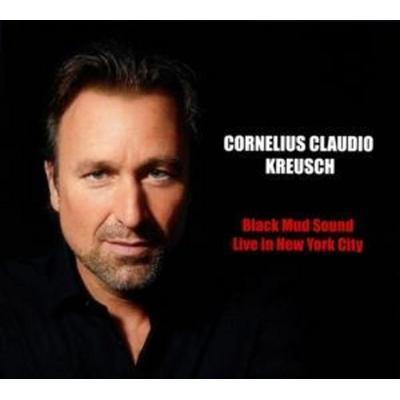 Black Mud Sound-Live In New York City - Cornelius Claudio Kreusch, CD
