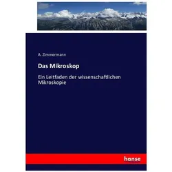 Das Mikroskop, Fachbücher von A. Zimmermann
