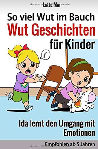 Lotta Mai - So viel Wut im Bauch - Wut Geschichten für Kinder: Ida lernt den Umgang mit Emotionen - Preis vom 09.10.2026 07:28:09 h
