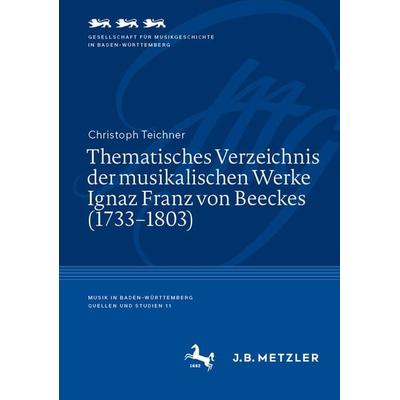 Thematisches Verzeichnis der musikalischen Werke Ignaz Franz von Beeckes (1733–1803) -
