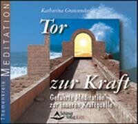 Katharina Grawunder - Tor zur Kraft. CD: Eine geführte Meditation zur Quelle der Kraft (mit Musik) - Preis vom 09.10.2026 07:28:09 h