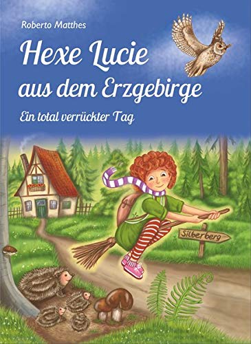 Roberto Matthes - Hexe Lucie aus dem Erzgebirge: Ein total verrückter Tag - Preis vom 09.10.2026 07:28:09 h