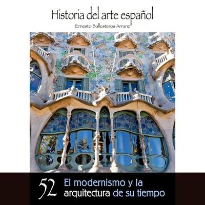 El modernismo y la arquitectura de su tiempo - Ernesto Ballesteros Arranz, Audio, 9789178755561