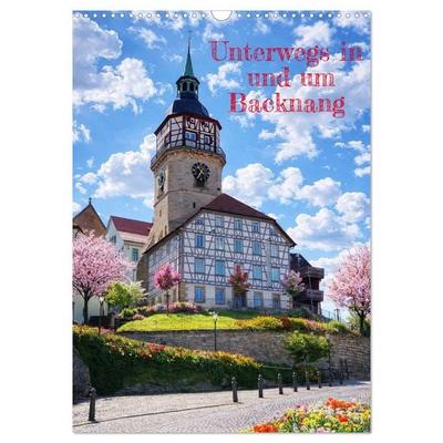 Unterwegs in und um Backnang (Wandkalender 2027 DIN A3 hoch), CALVENDO Monatskalender