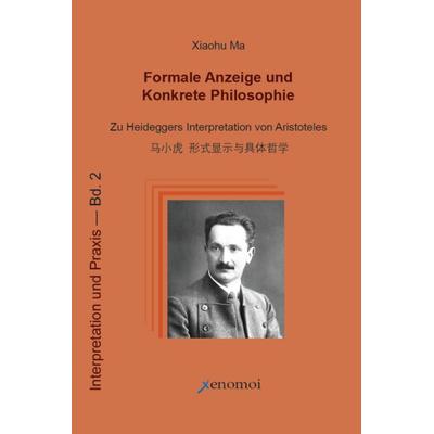 Formale Anzeige und Konkrete Philosophie, Taschenbuch von Xiaohu Ma, Xenomoi Verlag, 978-3-911549-02-8