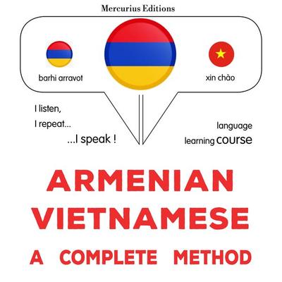 Armenian - Vietnamese : a complete method - James Gardner, Audio, 9782821170759