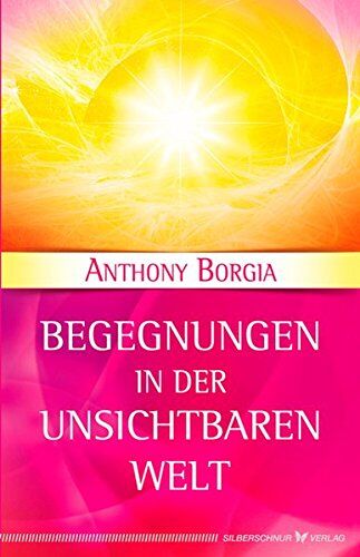 Anthony Borgia - Begegnungen in der Unsichtbaren Welt - Preis vom 17.10.2026 19:25:27 h